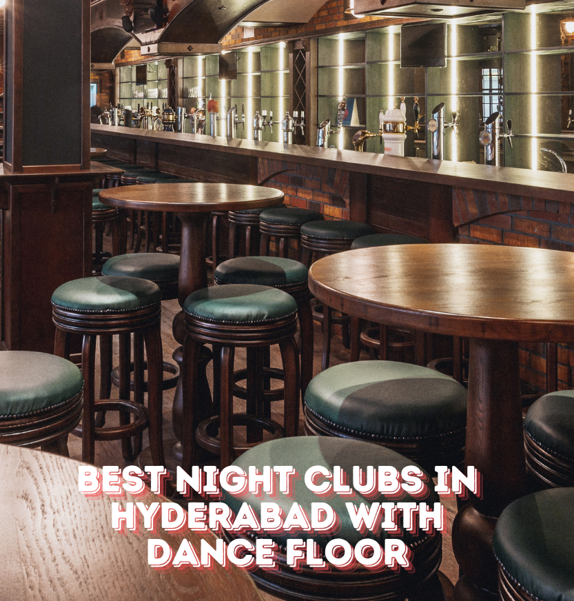 Best Night Clubs in Hyderabad with Dance Floor